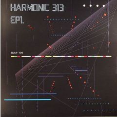 Harmonic 313 - Harmonic 313 - EP1 - Warp