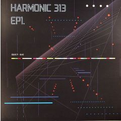 Harmonic 313 - Harmonic 313 - EP1 - Warp