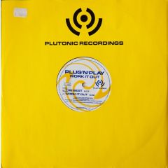 Plug 'N' Play - Plug 'N' Play - Work It Out - Plutonic Recordings