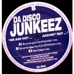 Da Disco Junkeez - Da Disco Junkeez - We Are Not Against Rap - Groovestar
