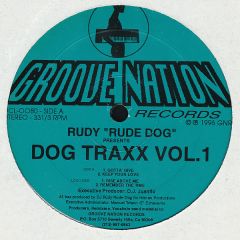 Rudy "Rude Dog" - Rudy "Rude Dog" - Dogg Traxx Vol.1 (Promo Release) - Groove Nation Records