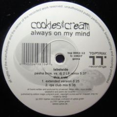 Cookies & Cream - Cookies & Cream - Always On My Mind - Toptrax Recordings
