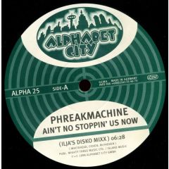Phreakmachine - Phreakmachine - Ain't No Stoppin Us Now - Alphabet City