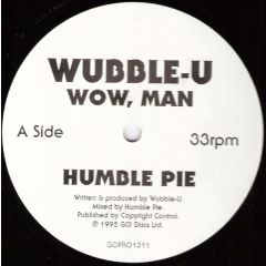 Wubble U - Wubble U - Wow, Man - Go Discs