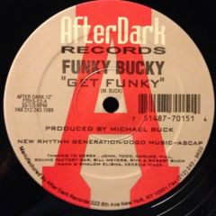 Funky Bucky - Funky Bucky - Get Funky / Aah-Aah - After Dark