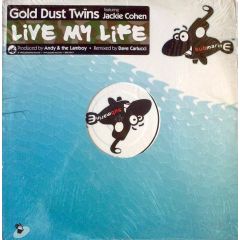 Gold Dust Twins Ft Jackie Cohen - Gold Dust Twins Ft Jackie Cohen - Live My Life - Submarine