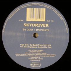 Skydriver - Skydriver - Be Quiet - Blutonium