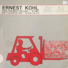 Ernest Kohl - Ernest Kohl - Save The Best For Last - Loading Bay Records