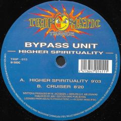 Bypass Unit - Bypass Unit - Higher Spirituality - Tripomatic Records