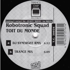 Robotronic Squad - Robotronic Squad - Toit Du Monde - Trance Chip