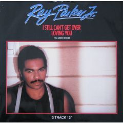 Ray Parker Jnr - Ray Parker Jnr - I Still Cant Get Over Loving You - Arista