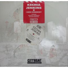 Kechia Jenkins - Kechia Jenkins - I Need Somebody (Remix) - Citybeat