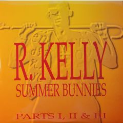 R. Kelly - R. Kelly - Summer Bunnies  (Parts I, II & III) - Jive