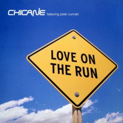 Chicane Feat Peter Cunnah - Chicane Feat Peter Cunnah - Love On The Run - WEA
