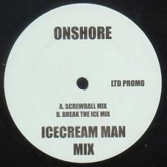 The Icecream Man - The Icecream Man - Onshore - Not On Label