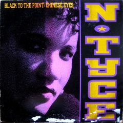 N-Tyce - N-Tyce - Black To The Point / Chinese Eyes - Wild Pitch Records