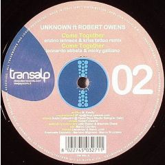Unknown Feat Robert Owens - Unknown Feat Robert Owens - Come Together (Remixes) - Transalp 2