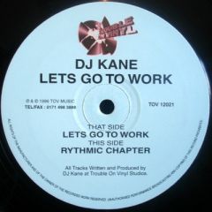 DJ Kane - DJ Kane - Lets Go To Work - Trouble On Vinyl