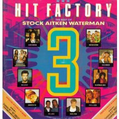 Various Artists - Various Artists - Hit Factory 3 - The Best Of Stock Aitken Waterman - Pwl Records