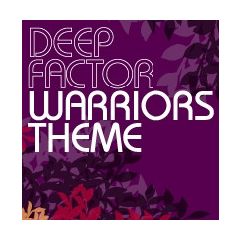 Deep Factor - Deep Factor - Warriors Theme - Feelin Music