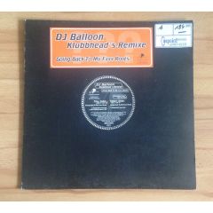DJ Balloon - DJ Balloon - Going Back To My Fxxx Roots (Klubbhead's Remixes) - Mighty