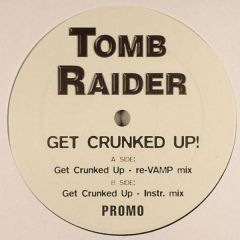 Tomb Raider - Tomb Raider - Get Crunked Up - 11th Street