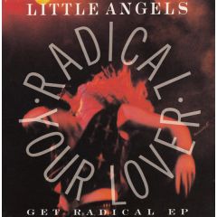 Little Angels - Little Angels - Get Radical EP - Polydor