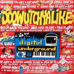 Digital Underground - Digital Underground - Doowutchyalike - Tommy Boy