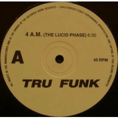 Tru Funk - Tru Funk - 4 A.M. - Three Stripe Records