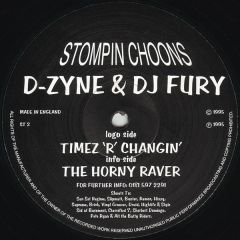 D-Zyne & DJ Fury - D-Zyne & DJ Fury - Timez 'R' Changin' / The Horny Raver - Stompin Choonz