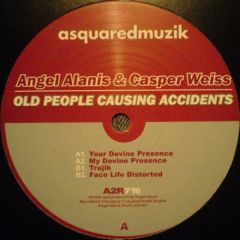 Angel Alanis & Casper Weiss - Angel Alanis & Casper Weiss - Old People Causing Accidents - A Squared Muzik