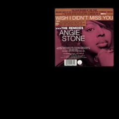 Angie Stone - Angie Stone - Wish I Didn't Miss You / Brotha (Remixes) - J Records