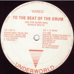 Wired - Wired - To The Beat Of The Drum - Under World