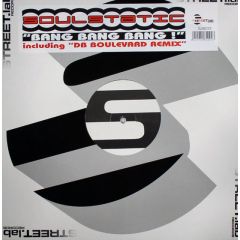 Soulstatic - Soulstatic - Bang Bang Bang - Street Lab