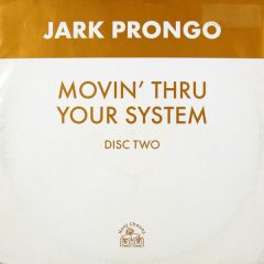Jark Prongo - Jark Prongo - Movin' Thru Your System (Disc Two) - Hooj Choons