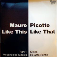 Mauro Picotto - Mauro Picotto - Like This Like That (Rmx's Part 1) - Virgin