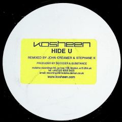 Kosheen - Kosheen - Hide U (Remixed by John Creamer & Stephane K) - Moksha Recordings