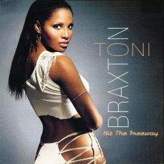 Toni Braxton - Toni Braxton - Hit The Freeway - Arista