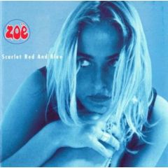 ZOË - ZOË - Scarlet Red And Blue - M & G Records
