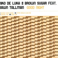Niko De Luka Vs Brown Sugar - Niko De Luka Vs Brown Sugar - Good Night - Milk & Sugar