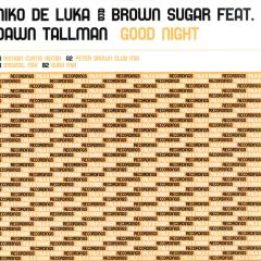 Niko De Luka Vs Brown Sugar - Niko De Luka Vs Brown Sugar - Good Night - Milk & Sugar