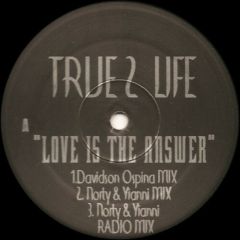 True 2 Life - True 2 Life - Love Is The Answer - White
