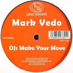 Mark Vedo - Mark Vedo - Djs Make Your Move - Loopgroove 3