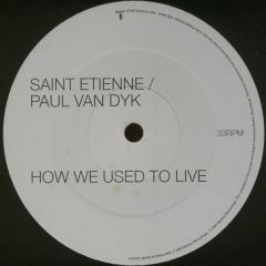 Paul Van Dyk & St Etienne - Paul Van Dyk & St Etienne - How We Used To Live (Remix) - Mantra
