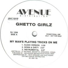 Ghetto Girlz - Ghetto Girlz - My Man's Playing Tricks On Me - Avenue