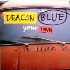 Deacon Blue - Deacon Blue - Your Town - Sony