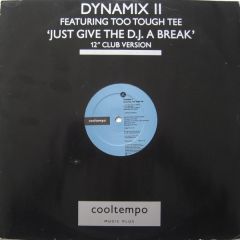 Dynamix Ii - Dynamix Ii - Just Give The DJ A Break - Cooltempo