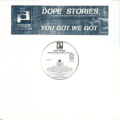 Dope Stories - Dope Stories - You Got We Got - Dreamworks