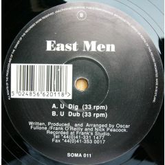 East Men  - East Men  - U Dig - Soma