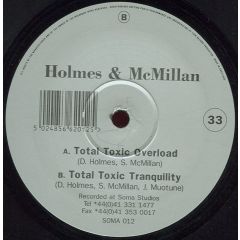 Holmes & Mcmillian - Holmes & Mcmillian - Total Toxic Overload - Soma